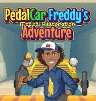 bokomslag PedalCar Freddy's Magical Restoration Adventure