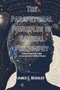 bokomslag The Paraphysical Principles of Natural Philosophy