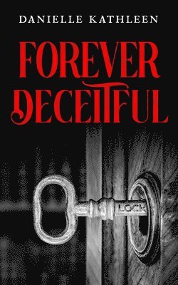 Forever Deceitful
