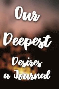 bokomslag Our Deepest Desires