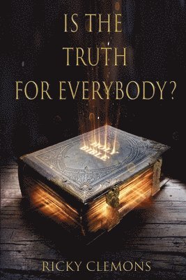 bokomslag Is the Truth for Everybody?