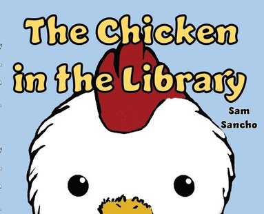 bokomslag The Chicken in the Library