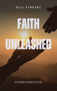 bokomslag Faith Unleashed