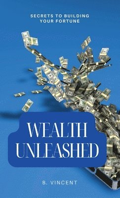 Wealth Unleashed 1