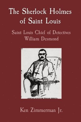 Ken Zimmerman Jr, Jr. Zimmerman, Ken, Ken Zimmerman Jr., Ken Zimmerman - Sherlock Holmes of Saint Louis, Häftad