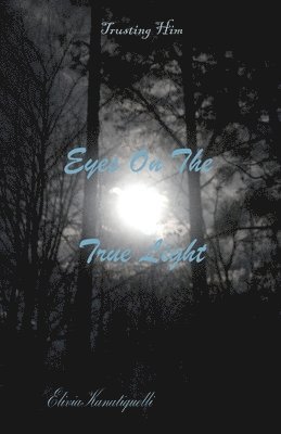 Eyes On The True Light 1