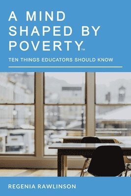 Regenia M Rawlinson, Regenia M. Rawlinson - Mind Shaped by Poverty, Häftad
