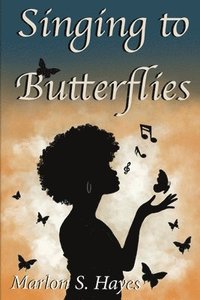 bokomslag Singing to Butterflies