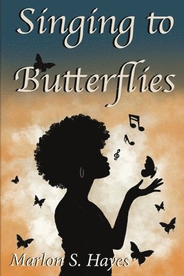 Singing to Butterflies 1