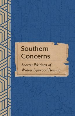 Walter L Fleming, George Bagby - Southern Concerns, Häftad