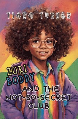 Zuri Boddy and the Not-So-Secret Club 1