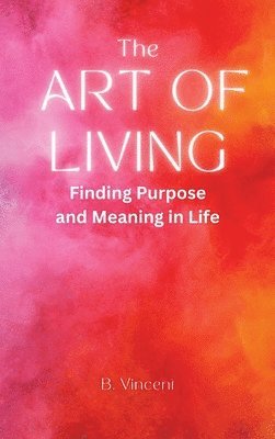 B Vincent, B. Vincent - Art of Living, Inbunden