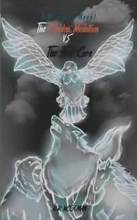bokomslag Wizardry Novel and the Golden Medallion Vs. The First Core