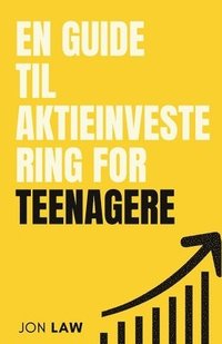 bokomslag En Guide til Aktieinvestering for Teenagere