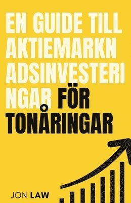 bokomslag En guide till aktiemarknadsinvesteringar fr tonringar