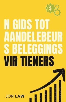 bokomslag n Gids tot Aandelebeurs Beleggings vir Tieners