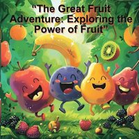 bokomslag &quot;The Great Fruit Adventure