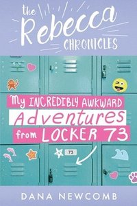 bokomslag My Incredibly Awkward Adventures From Locker 73