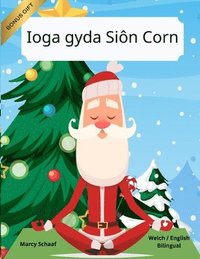 bokomslag Ioga gyda Siôn Corn (Welch / English Bilingual) Yoga with Santa