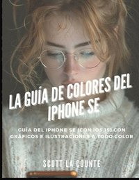 bokomslag Guía De Colores Del iPhone SE