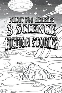 bokomslag EXCLUSIVE COLORING BOOK Edition of Gerald Vance's 3 Science Fiction Stories