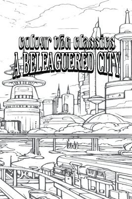 bokomslag EXCLUSIVE COLORING BOOK Edition of Margaret Oliphant's A Beleaguered City