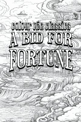 bokomslag Guy Newell Boothby's A Bid for Fortune