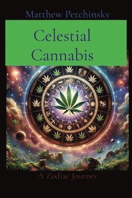 Matthew Edward Petchinsky - Celestial Cannabis, Häftad