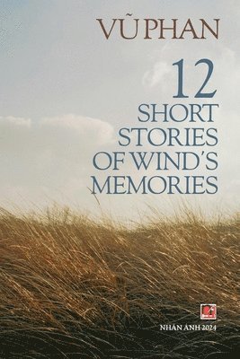 bokomslag 12 Short Stories Of Wind's Memories