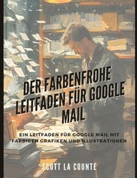 bokomslag Der Farbenfrohe Leitfaden Fr Google Mail