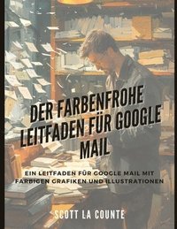bokomslag Farbenfrohe Leitfaden Für Google Mail