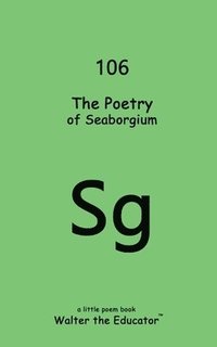 bokomslag The Poetry of Seaborgium