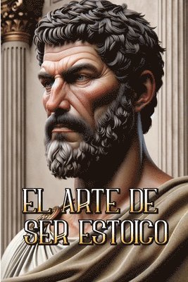 Arte de Ser Estoico