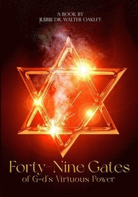 bokomslag Forty-Nine Gates of G-d's Virtuous Power