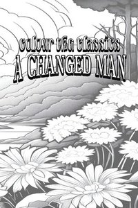 bokomslag EXCLUSIVE COLORING BOOK Edition of Thomas Hardy's A Changed Man