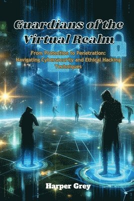 Guardians of the Virtual Realm 1