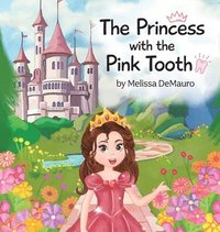 bokomslag Princess with the Pink Tooth