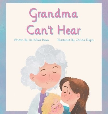 bokomslag Grandma Can't Hear