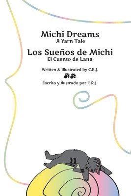C R J, C. R. J., C.R.J. - Michi Dreams A Yarn Tale = Los Sueños de Michi El Cuento de Lana, Häftad