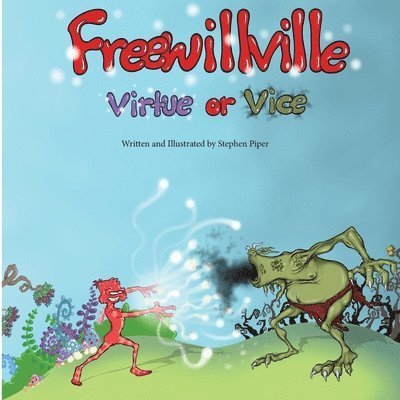 Freewillville Virtue or Vice 1