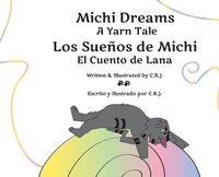 bokomslag Michi Dreams A Yarn Tale = Los Sueños de Michi El Cuento de Lana