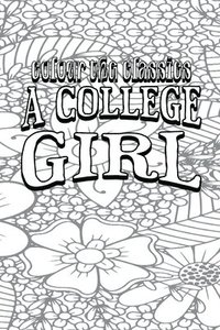 bokomslag EXCLUSIVE COLORING BOOK Edition of Mrs. George de Horne Vaizey A College Girl