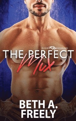 Beth a Freely, Beth a. Freely, Beth A Freely - Perfect Mix, Häftad