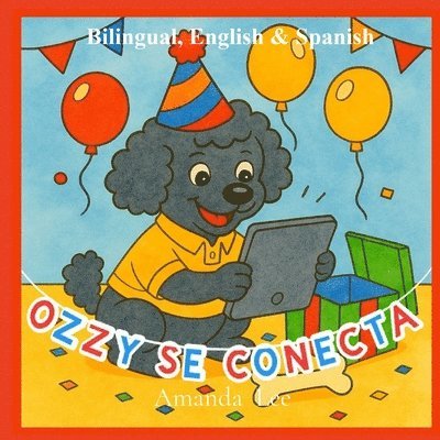 Ozzy se Conecta - Ozzy Goes Online, Bilingual