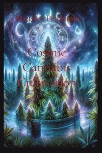 bokomslag Cosmic Cannabis Cultivation