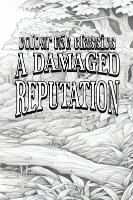 bokomslag EXCLUSIVE COLORING BOOK Edition of Harold Bindloss' A Damaged Reputation