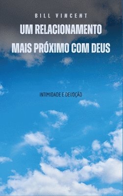 Um relacionamento mais prximo com Deus 1