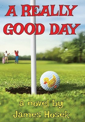 James Hosek - Really Good Day, Inbunden