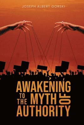 bokomslag Awakening to the Myth of Authority