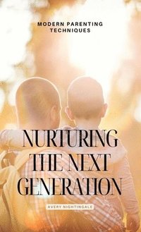 bokomslag Nurturing the Next Generation